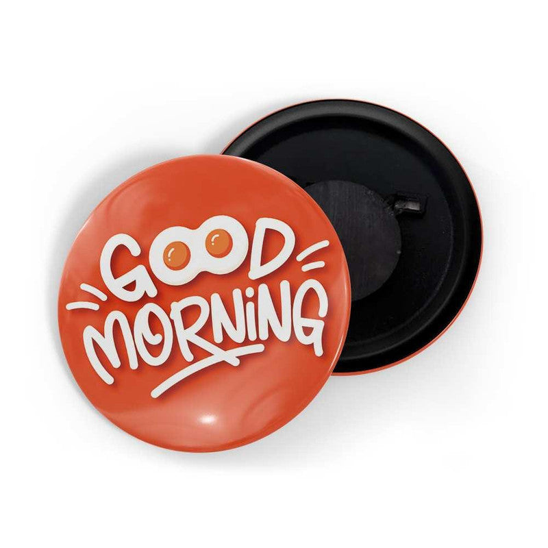 dhcrafts Orange color Round Fridge Magnet Good Morning D3 Glossy Finish Design Pack of 1 (58 mm)